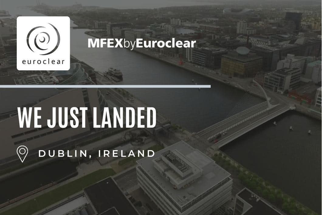 MFEXbyEuroclear to expand in Ireland