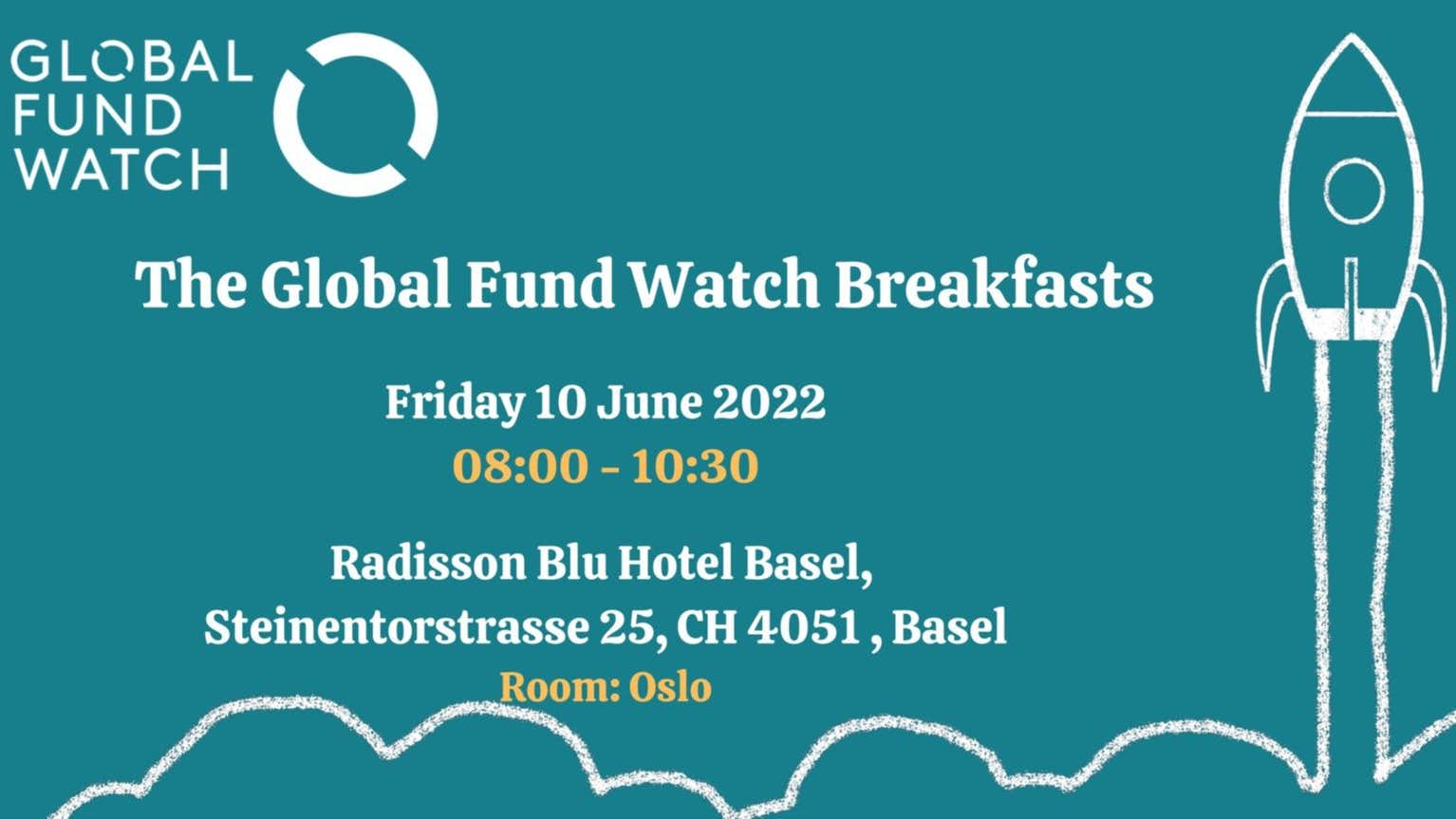 global fund watch breakfasts - basel, switzerland,  june 10 2022